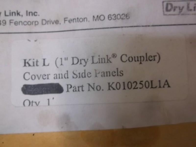 DRY LINK K010250L1A 1"  COUPLER KIT L COVER AND SIDE PANELS  ORIGINAL PACKAGE