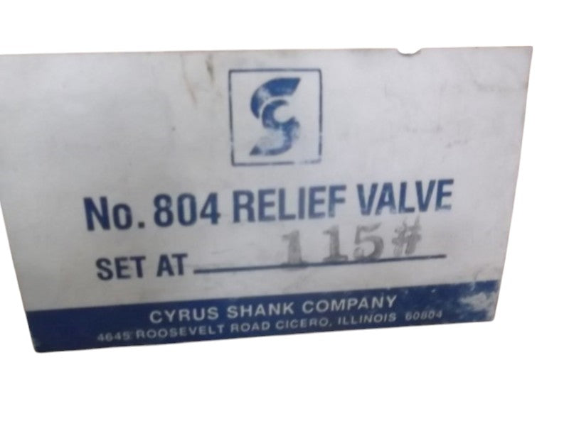 CYRUS SHANK 804 RELIEF VALVE SET AT 115#  NSMP