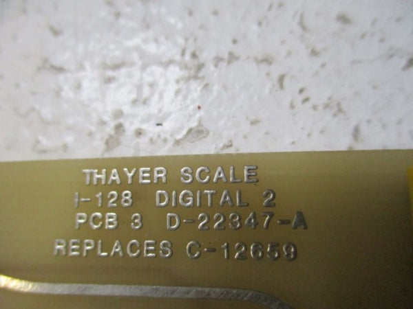THAYER SCALE I-128 DIGITAL 2 PCB3/D-22347-A PC BOARD  UNMP