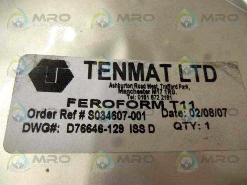 TENMAT LTD D76646-129 ISS D FEROFORM T11  NSNP
