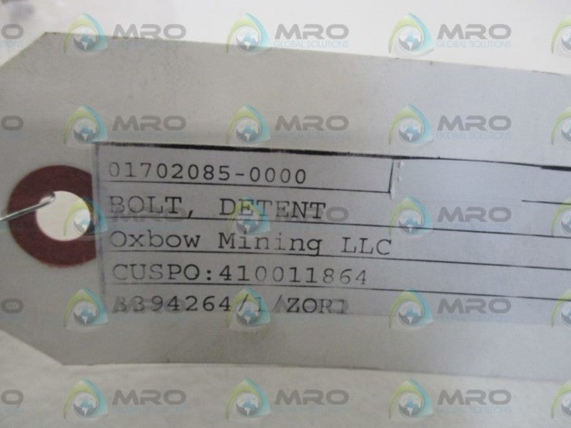 OXOBW MINING LLC 01702085-0000 DETENT BOLT  NSNP