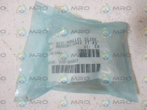010-64807 PARALLEL SLIDE DISC  NSNP IN A BAG