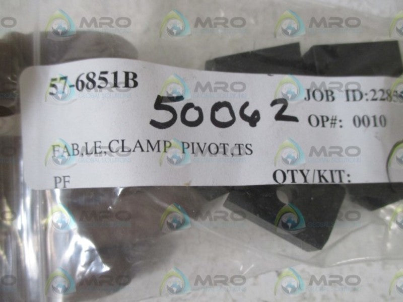 LOT OF 5 57-6851B FAB, LE, CLAMP PIVOT, TS NSNP IN A BAG