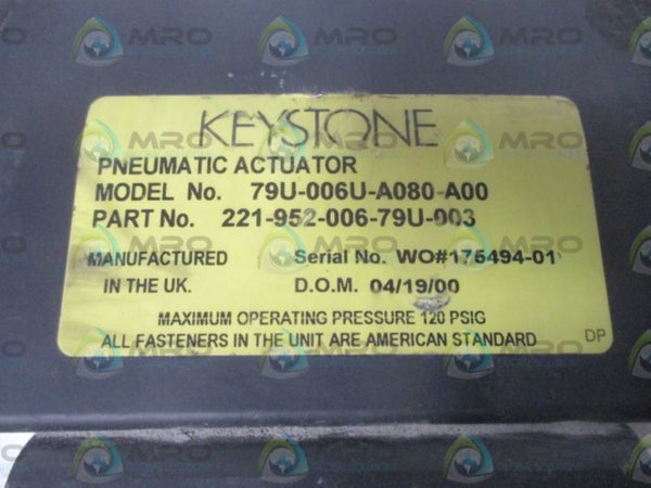 KEYSTONE 221-952-006-79U-003 PNEUMATIC ACTUATOR (AS PICTURED)  UNMP
