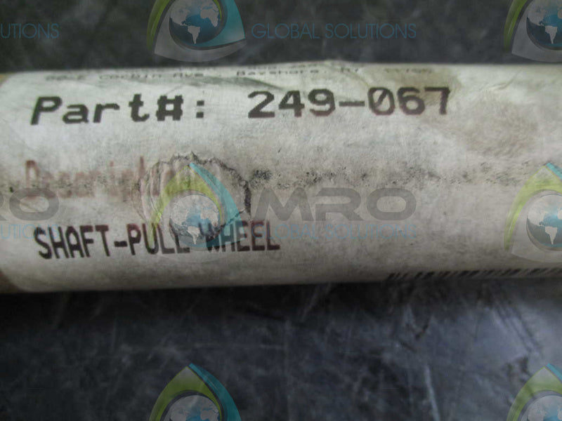 249-067 SHAFT-PULL WHEEL  NSNP