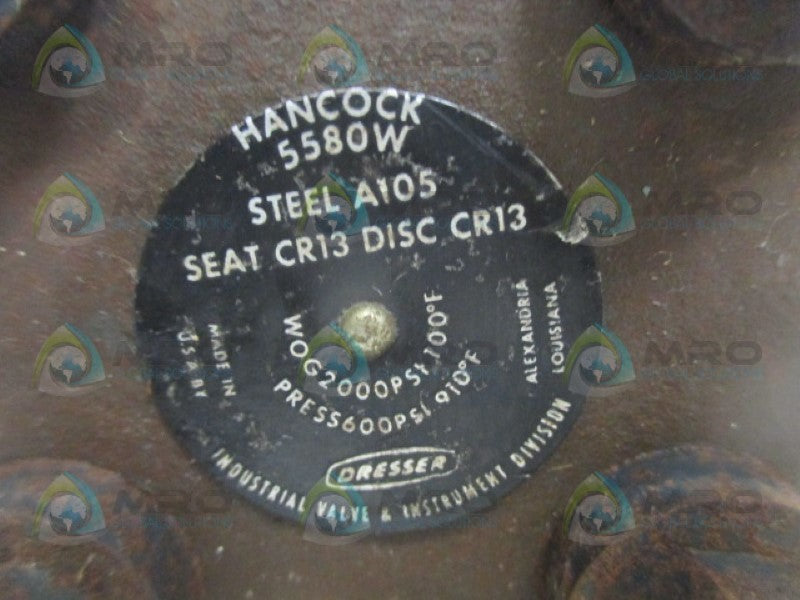 DRESSER HANCOCK 5580W VALVE 1" 600PSI NSNP