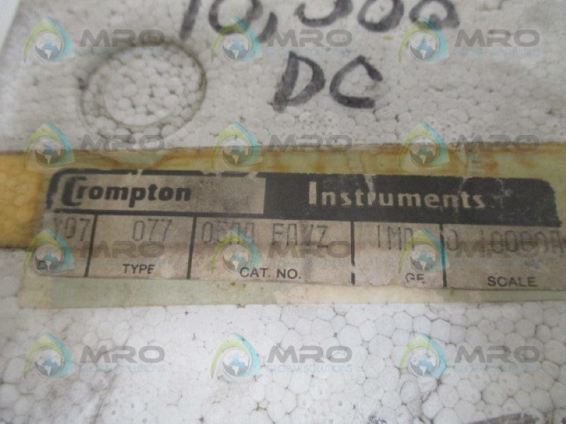 CROMPTON 077-05AA-FAVZ PANEL METER 0-1000DCA (AS PICTURED) NSMP
