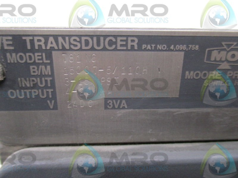 MOORE 781N6 CONTROL VALVE TRANSDUCER 3-15PSI 24VDC  UNMP