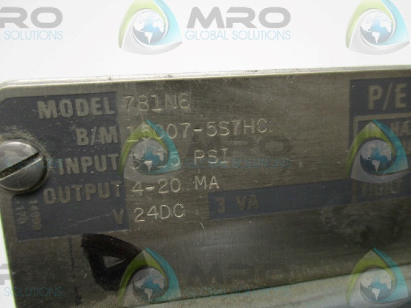 MOORE 781N6 CONTROL VALVE TRANSDUCER 3-15PSI 24VDC (AS PICTURED)  UNMP