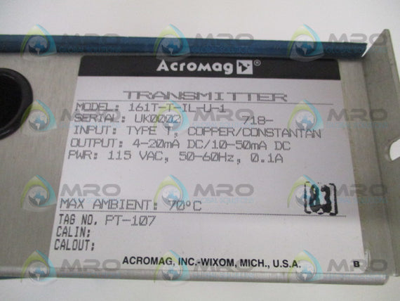 ACROMOG 161T-T-IL-U-1 TRANSMITTER 115VAC *NEW NO BOX*