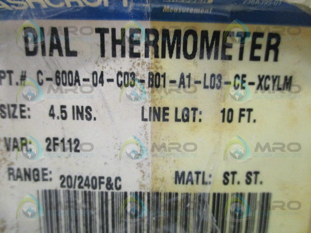ASHCROFT C-600A-04-C03-B01-A1-L03-CE-XCYLM THERMOMETER 20/240F&C*NEW IN BOX*