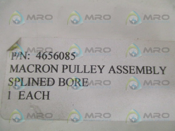 MACRON 4656085 PULLEY ASSEMBLY SPLINED BORE *NEW NO BOX*