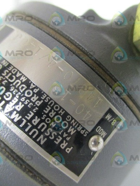 MOORE NULLMATIC 40-15 14870-4/140J PRESSURE REGULATOR *USED*