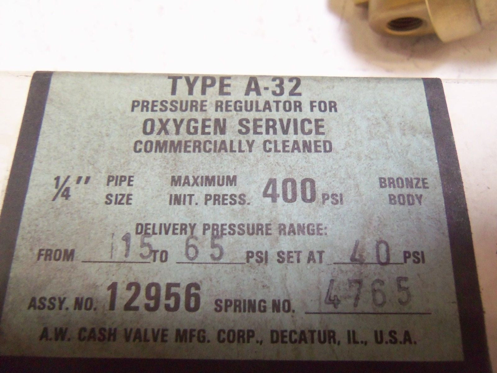 CASH A-32 REGULATOR 1/4" 400 PSI RANGE: 15-65 SET: 40PSI *USED*