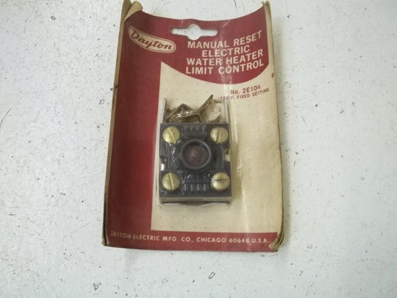 DAYTON 2E104 MANUAL RESET ELECTRIC WATER HEATER LIMIT CONTROL *ORIGINAL PACKAGE*