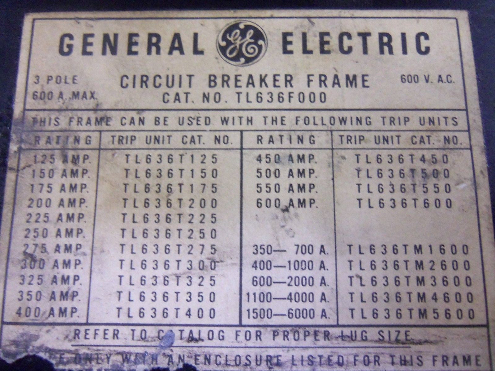 GENERAL ELECTRIC TL636F000 CIRCUIT BREAKER 600A *USED*