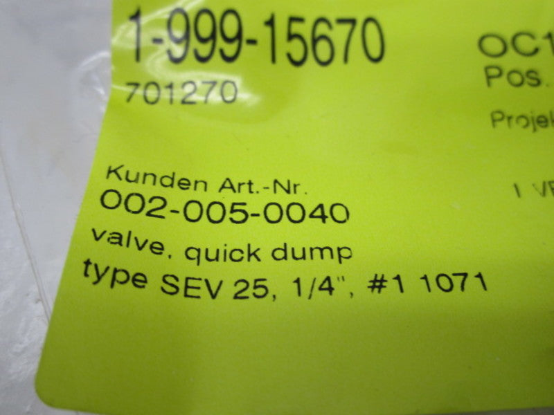 INDUSTRIAL MRO 002-005-0040 SEV25 QUICK DUMP VALVE 1/4" * NEW IN FACTORY BAG *