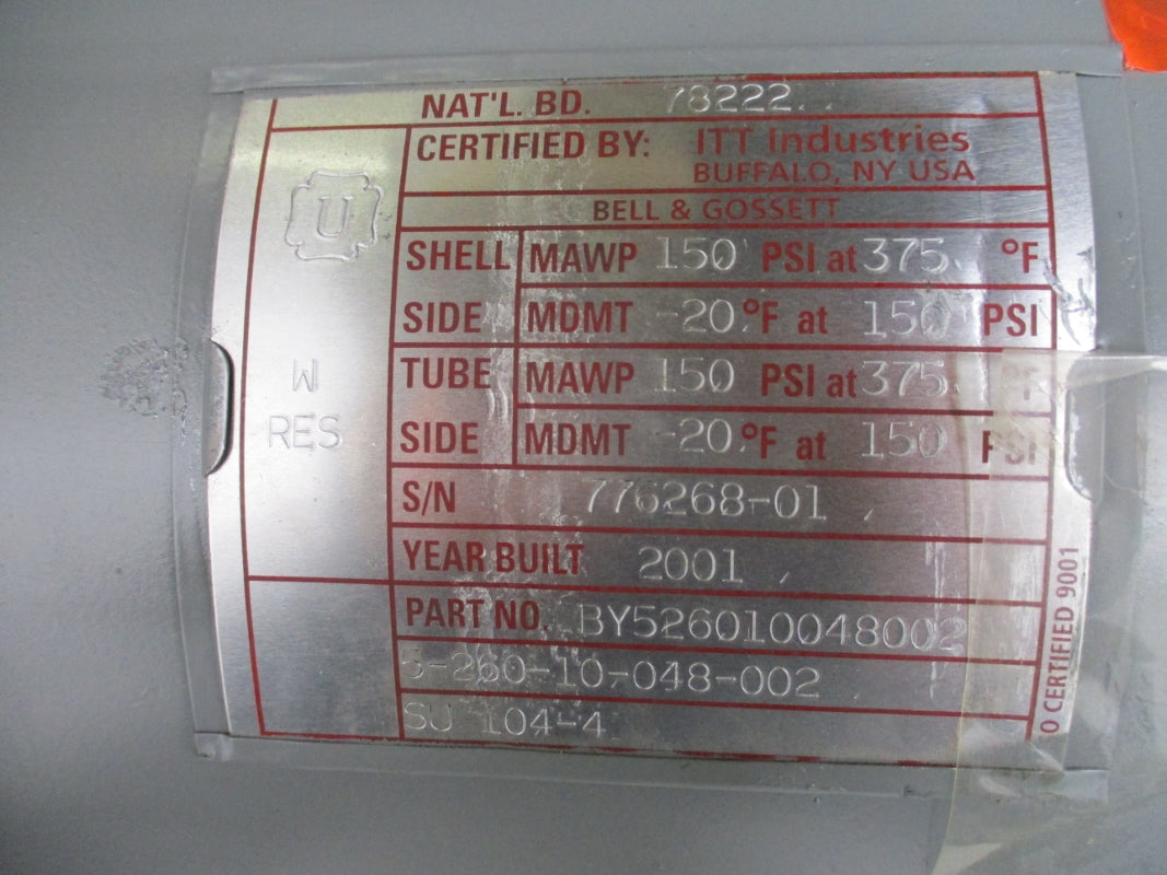 BELL&GOSSETT SHELL AND TUBE HEAT EXCHANGER BY526010048002-5-260-10-048-002 150PSI 375F NSNP