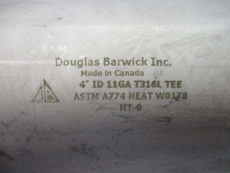 DOUGLAS BARWICK 11GA T316L TEE 4" NSNP