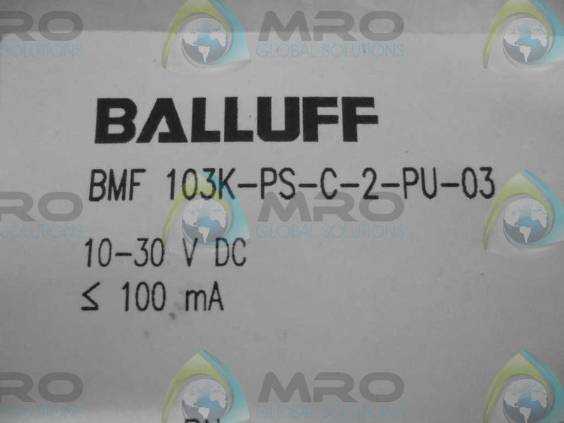 BALLUFF BMF 103K-PS-C-2-PU-03 * NEW IN FACTORY BAG *