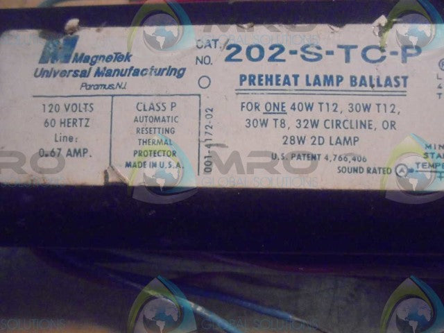 MAGNETIC UNIVERSAL MANUFACTURING 202-S-TC-P PREHEAT LAMP BALLAST *USED*