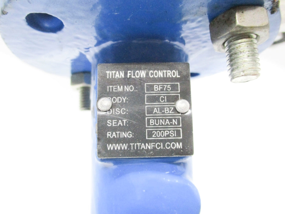 TITAN FLOW CONTROL BF75-CI-AL-BZ 200PSI NSNP