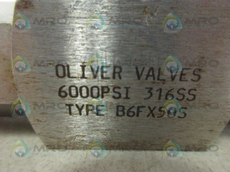 OLIVER VALVES B6FX50S VALVE *NEW NO BOX*