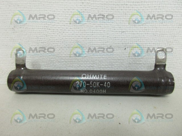 OHMITE 0400H 270-50K-40 RESISTOR *NEW NO BOX*