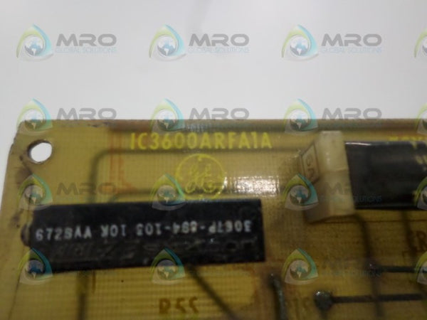 GENERAL ELECTRIC IC3600ARFA1A CIRCUIT BOARD UNMP