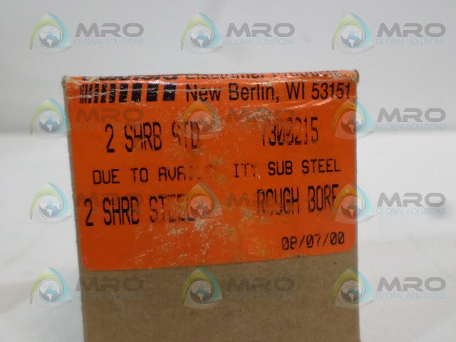 REXNORD 7300215 STEEL ROUGH BORE *NEW IN BOX*