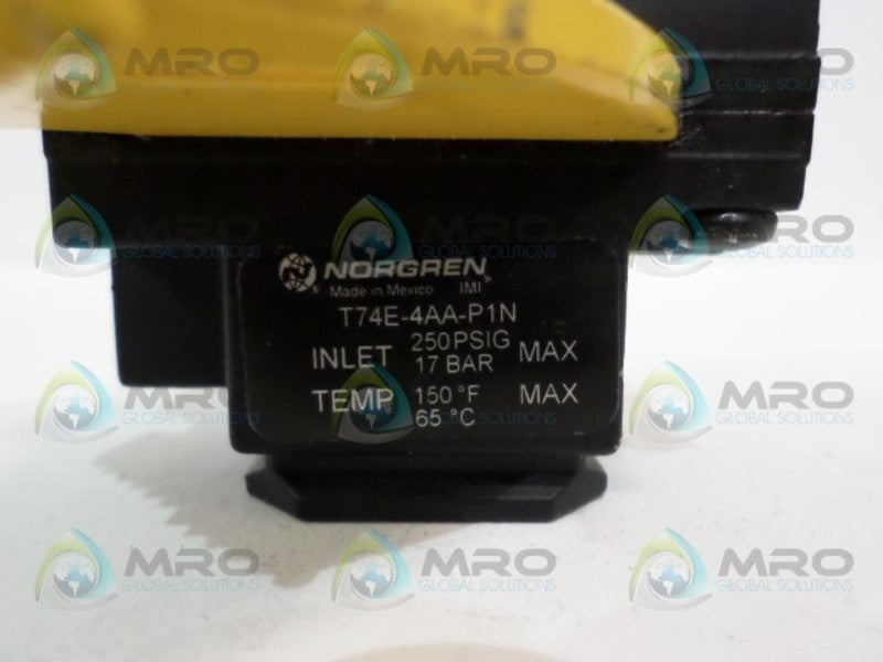 NORGREN T74E-4AA-P1N * NEW NO BOX *