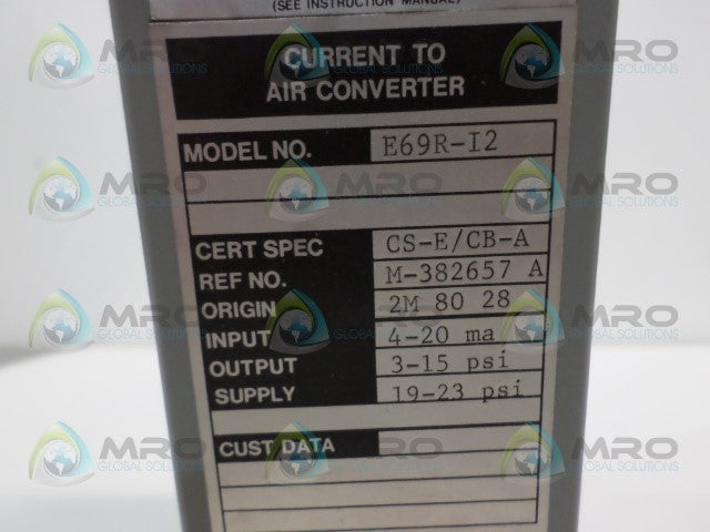 FOXBORO E69R-I2 CURRENT AIR CONVERTER *USED*