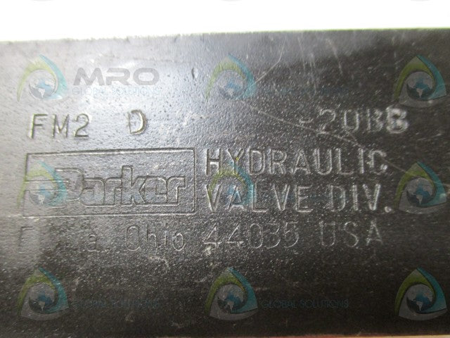 PARKER FM2D-20 HYDRAULIC VALVE *USED*