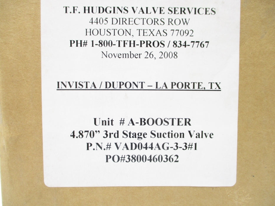 T.F. HUDGINS VALVE SERVICES VAD044AG-3-3#1 3800460362 4.870" NSFS