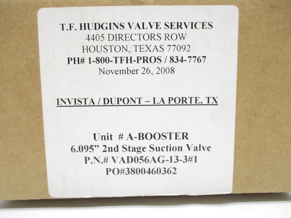 T.F. HUDGINS VALVE SERVICES 3800460362 6.095" NSFS