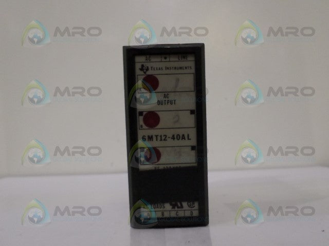 TEXAS INSTRUMENTS 6MT12-40AL AC OUTPUT MODULE *USED*