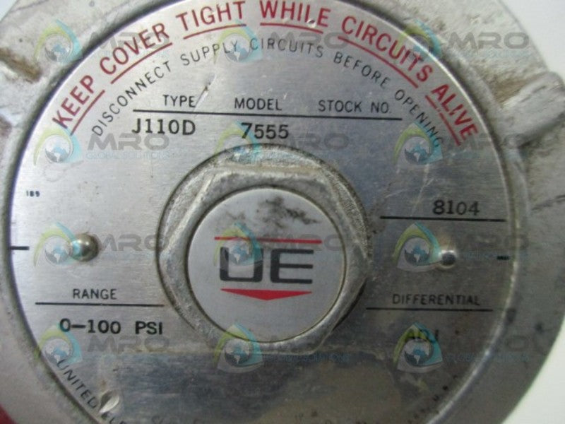 UNITED ELECTRIC J110D MODEL 7555 PRESSURE SWITCH  UNMP