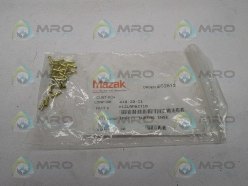 MAZAK H12LAM62710 TUBING INSE (PK OF 30)  NSMP