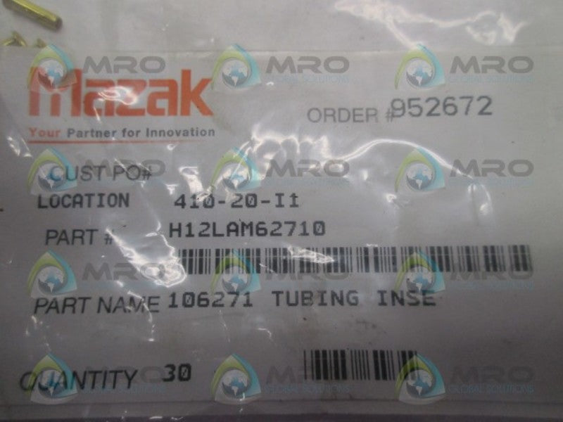 MAZAK H12LAM62710 TUBING INSE (PK OF 30)  NSMP