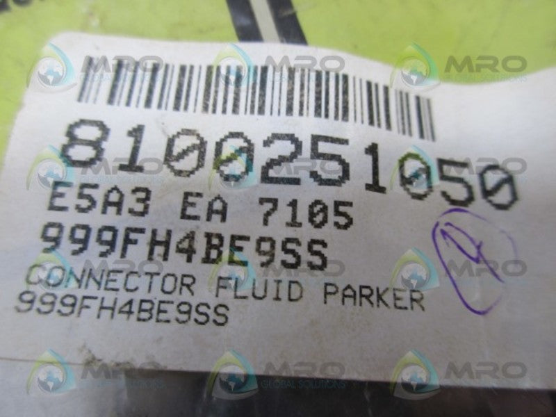 PARKER 999FH4BE9SS CONNECTOR FLUID (PK OF 4)  NSNP IN BAG