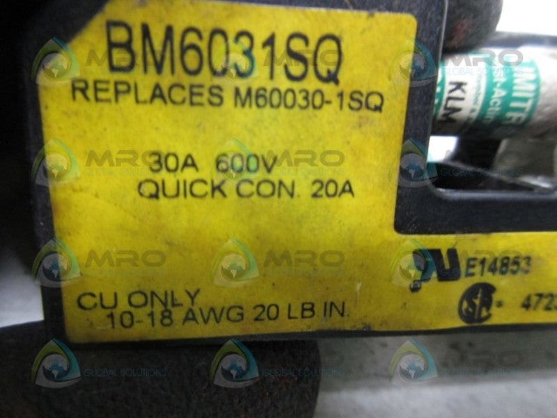 BUSSMANN BM6031SQ (AS PICTURED) UNMP