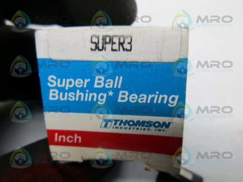 THOMSON INDUSTRIES SUPER3 SUPER BALL BUSHING  NSMP