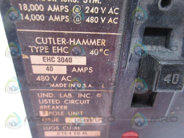 CUTLER HAMMER EHC3040 CIRCUIT BREAKER  UNMP