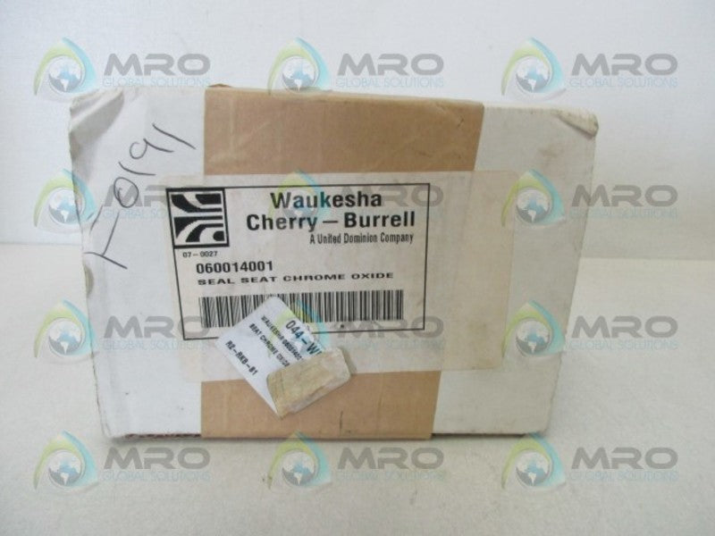 WAUKESHA 060014001 SEAL SEAT CHROME OXIDE  NSFS