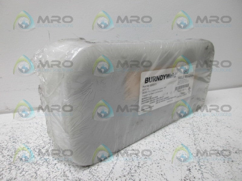 BURNDYWELD 10050373 250 WELD MATERIAL (PKG OF 10) * NEW IN ORIGINAL PACKAGE *