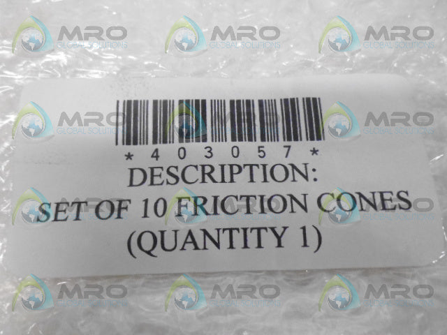 INDUSTRIAL MRO PART# 403057 FRICTION CONES (PK OF 10) *NEW NO BOX*