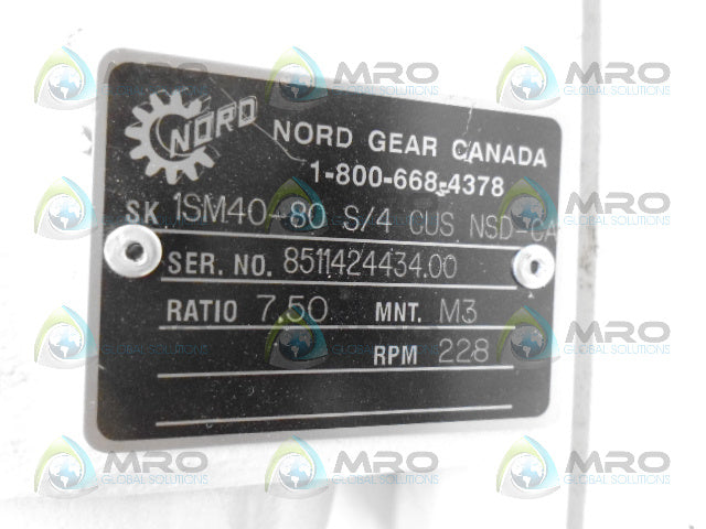 NORD 1SM40-80 S/4 CUS NSD-CA MOTOR RATIO 7.50:1 *NEW NO BOX*
