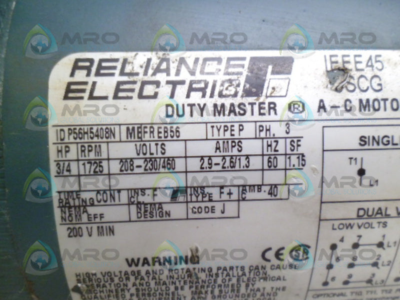RELIANCE P56H5408N 3/4HP 1725RPM AC MOTOR *USED*