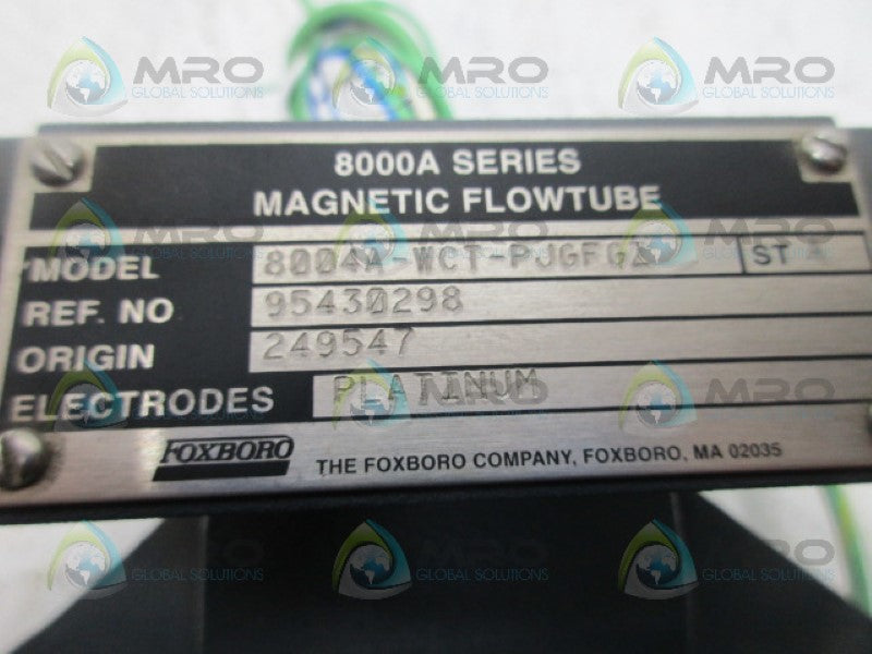 FOXBORO 8004A-WCT-PJGFGZ MAGNETIC FLOWTUBE *USED*