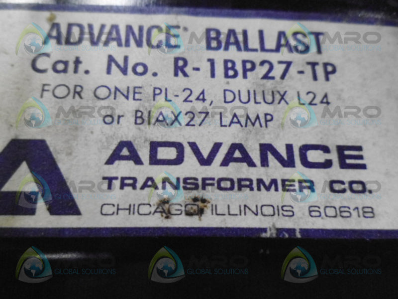 A ADVANCE R-1BP27-TP BALLAST 120V/60HZ *NEW NO BOX*